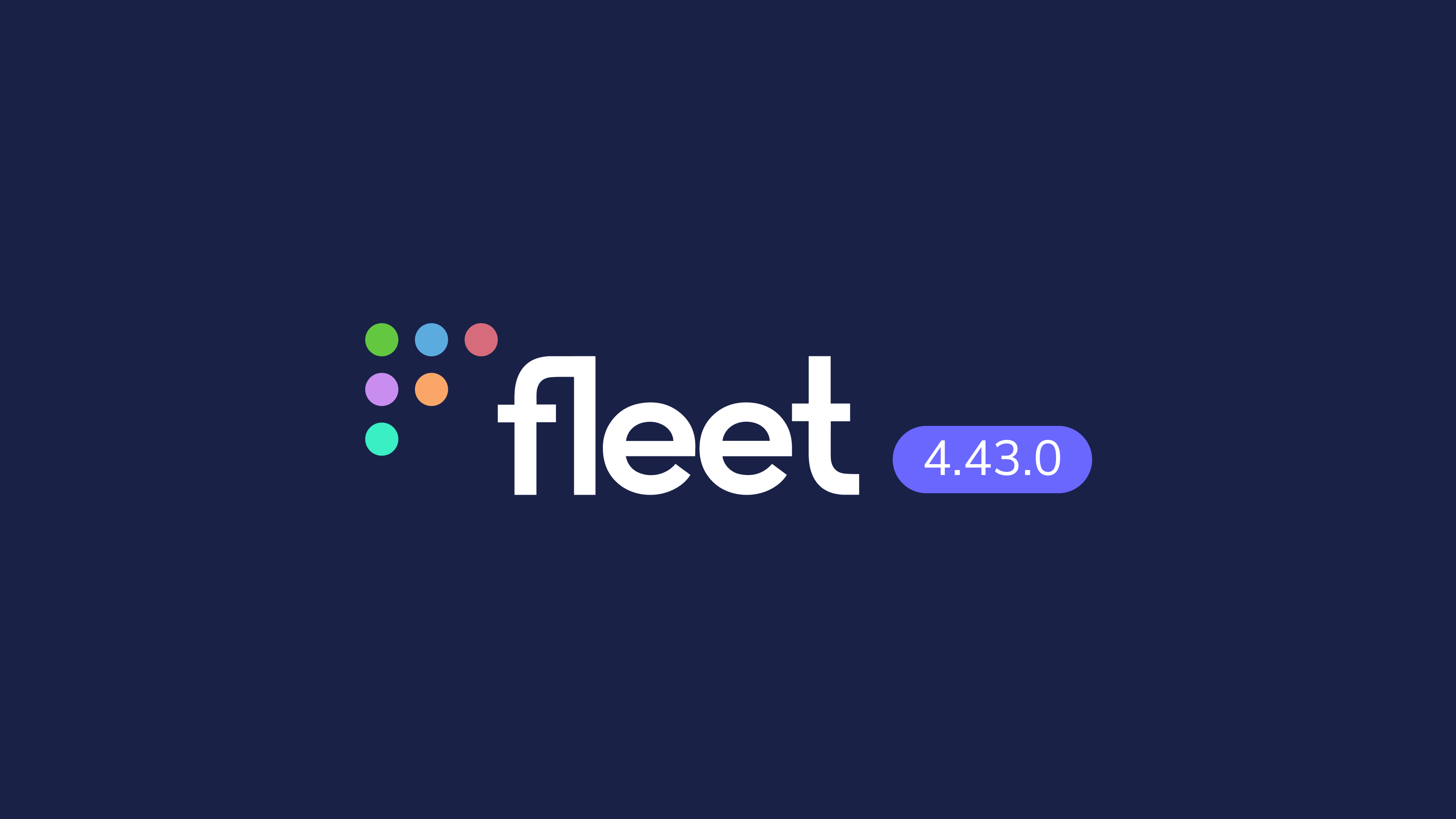 Fleet 4.43.0