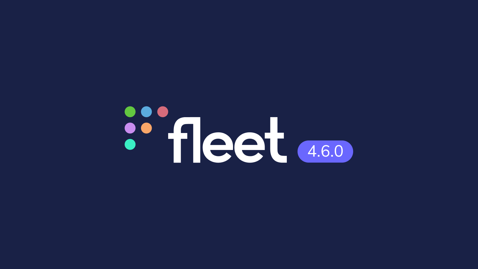 Fleet 4.6.0