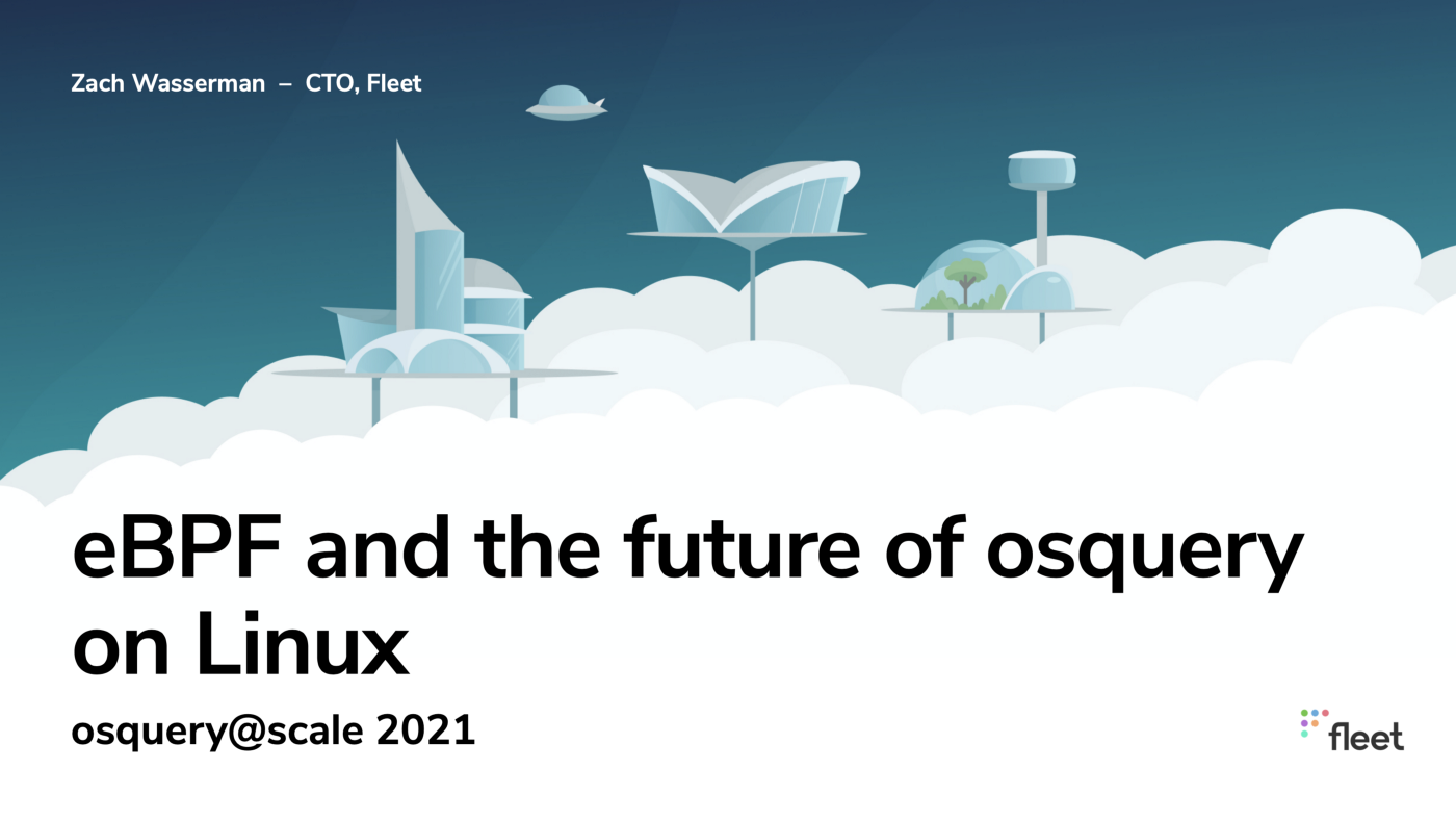 eBPF & the future of osquery on Linux